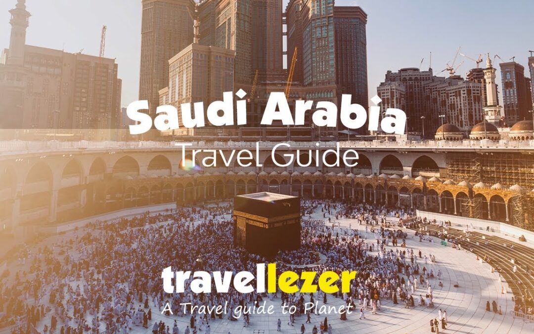 Saudi Arabia Travel Guide