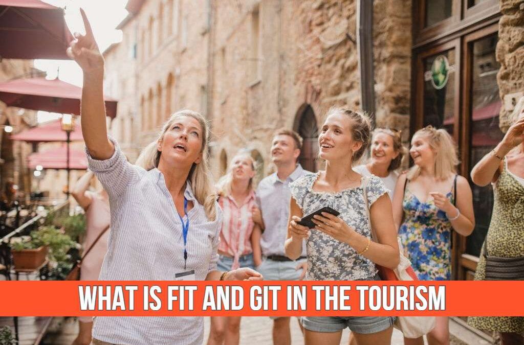 What is FIT And GIT in The Tourism
