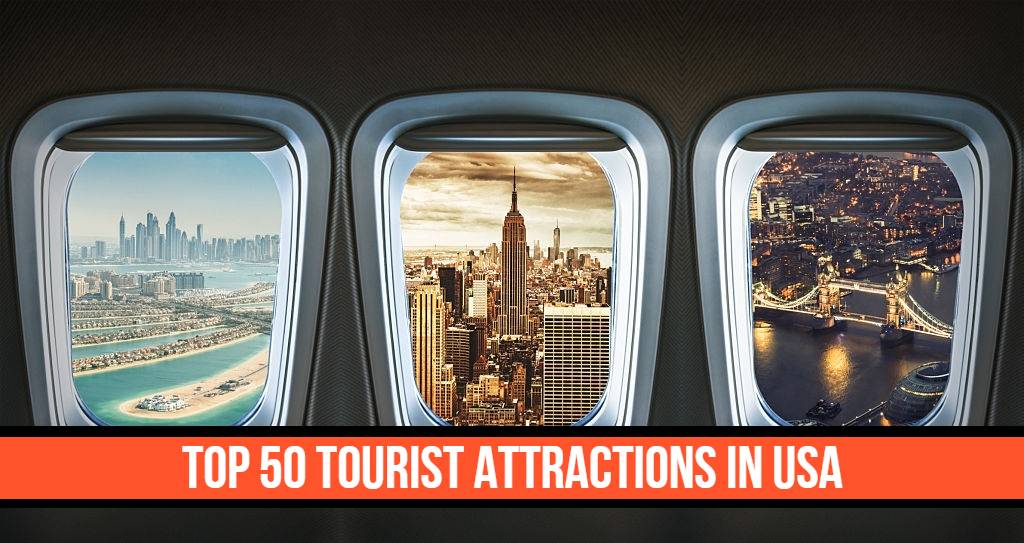 Top 50 Tourist Attractions in USA